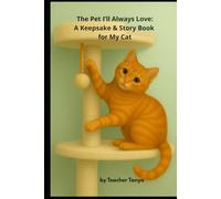 The Pet I'll Always Love: A Keepsake & Story Book for My Cat