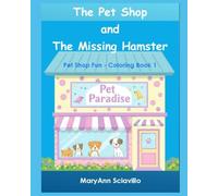 The Pet Shop and The Missing Hamster: Pet Shop Fun - Coloring Book 1