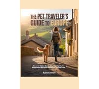 The Pet Traveler’s Guide to Europe: Discover Hidden Gems, Dog-Friendly Routes & Affordable Escapes Beyond the Tourist Trails.