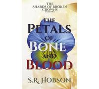 The Petals of Bone and Blood: 2