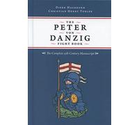 The Peter Von Danzig Fight Book: The Complete 15th Century Manuscript