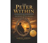 The Peter Within: Strategic Guard: Conversations of Transformation from Self-Effort to Christ-Dependence