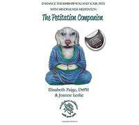 The Petitation Companion: Meditation...Easy & Fun with Your Pet