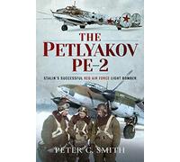 The Petlyakov Pe-2: Stalin's Successful Red Air Force Light Bomber