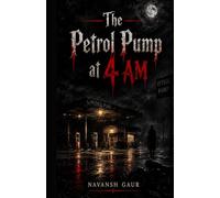 THE PETROL PUMP AT 4 AM: A SHORT HORROR MYSTERY