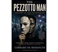 THE PEZZOTTO MAN: Anatomy of Lost Authenticity: 105