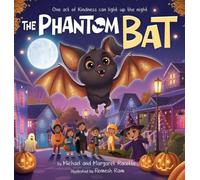 The Phantom Bat: A Halloween Tradition of Magic, Kindness, and Family