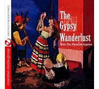 The Phantom Gypsies The Gypsy Wanderlust (Digitally Remastered) (CD)