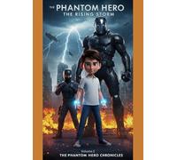 The Phantom Hero - The Rising Storm - Volume II: The Phantom Hero Chronicles