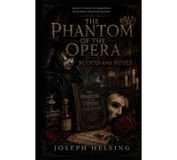 The Phantom of the Opera: Blood and Roses