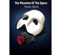 The Phantom Of The Opera Music Book: Easy Piano.