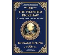 The Phantom Rickshaw: A Supernatural Story of Love, Guilt, and Ghostly Revenge: 304