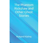 The Phantom Rickshaw and Other Ghost Stories