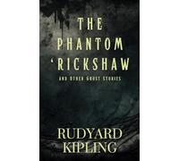 The Phantom 'Rickshaw and Other Ghost Stories
