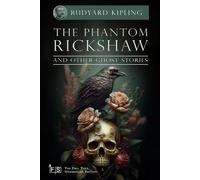 The Phantom 'Rickshaw, and Other Ghost Stories: Classic Edition Republished by North Publishers