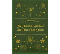 THE PHANTOM 'RICKSHAW AND OTHER GHOST STORIES: illutrated