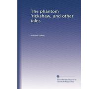 The phantom 'rickshaw, and other tales