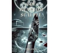 The Phantom Scalpel: A Legacy Carved in Flesh
