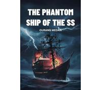 The Phantom Ship of the SS Ourang Medan