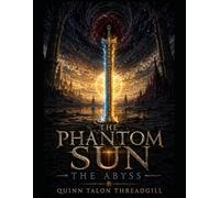 The Phantom Sun: The Abyss: 5