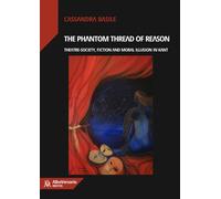 The phantom thread of reason. Theatre-society, fiction and moral
