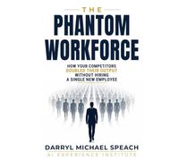 The Phantom Workforce: How Your Competitors Doubled Their Output Without Hiring a Single New Employee