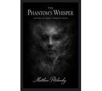 The Phantom's Whisper: A Guide to Ghost Communication