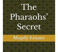 The Pharaohs’ Secret