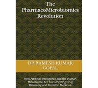The PharmacoMicrobiomics Revolution: How Artificial Intelligence and the Human Microbiome Are Transforming Drug Discovery and Precision Medicine