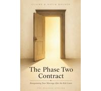 The Phase Two Contract: Renegotiating Your Marriage After the Kids Leave: A Practical Framework for Empty Nest Couples Navigating Their Next Chapter