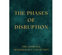 The Phases of Disruption: The Complete Methodology Collection: A Four-Book Shadow & Light Workbook Series for Discernment & Self-Trust