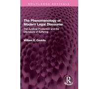 The Phenomenology of Modern Legal Discourse: The Juridical Production and the Disclosure of Suffering