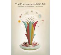 The Phenoumenodelic Ark: Passages in the Wake of Pleromatica
