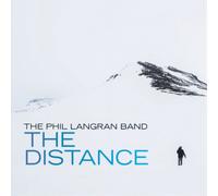 The Phil Langran Band The Distance (CD) Album
