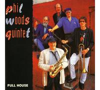 THE PHIL WOODS QUINTET - Full House