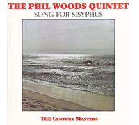 The Phil Woods Quintet - Songs For Sisyphus