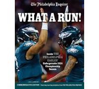 The Philadelphi What a Run: Inside the Philadelphia Eagles' Unforge (Tascabile)