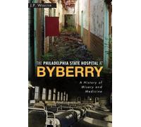The Philadelphia State Hospital at Byberry (Tascabile)