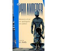 The Philanderer: Memoirs of an unapologetic sex addict