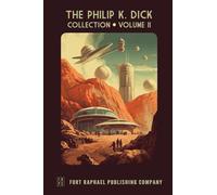 The Philip K. Dick Collection - Unabridged: Volume II: 1954-1957: 2