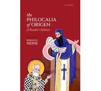The Philocalia of Origen: A Reader’s Edition