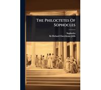 The Philoctetes Of Sophocles