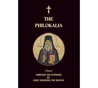 The Philokalia Volume 1: Saint Anthony the Great, Saint Macarius the Great, Venerable Abba Isaiah, Saint Mark the Ascetic, Abba Evagrius