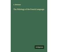 The Philology of the French Language