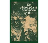 The Philosophical Conception of Man: A Soviet Anthology from the 28th World Congress of Philosophy