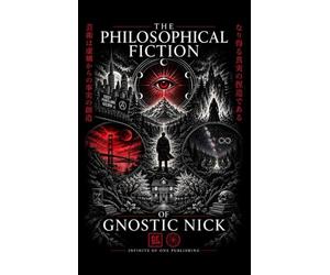 The Philosophical Fiction of Gnostic Nick