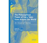 The Philosophical Power of Fairy Tales from Around the World: An Ocean of Stories