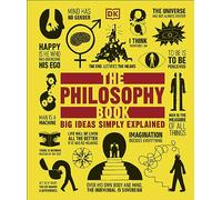 The Philosophy Book: Big Ideas Simply Explained (DK Big Ideas) by DK