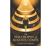 The Philosophy of Auguste Comte
