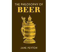 The Philosophy of Beer